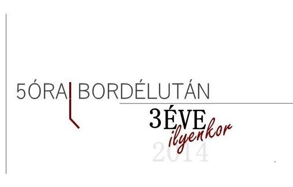5ÓRAI Bordélután / 3ÉVE ilyenkor